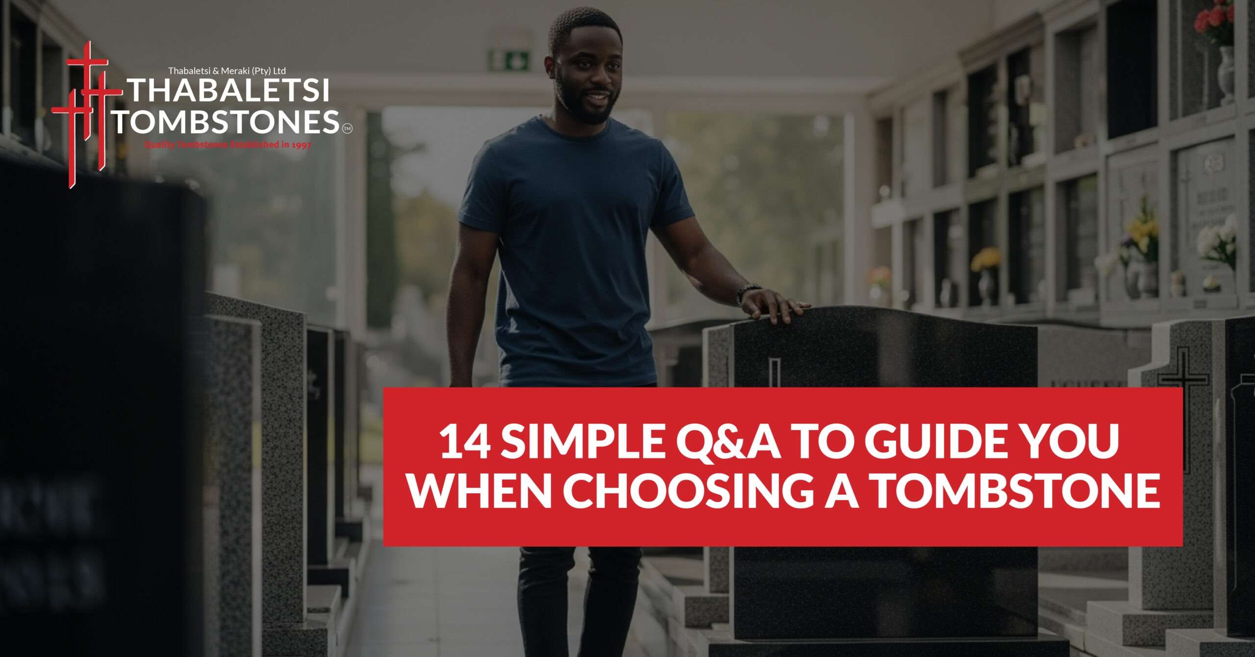 Basic Tobstone 14 Simple Q&As to Guide You When Choosing a Tombstone - Thabaletsi ...